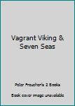 Hardcover Vagrant Viking & Seven Seas Book