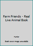 Hardcover Farm Friends - Real Live Animal Book