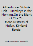 4 Hardcover Victoria Holt---Menfreya in the Morning,On the Night of The 7th Moon,Mistress of Mellyn, Kirkland Revels