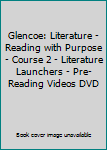 Glencoe: Literature - Reading with Purpose - Course 2 - Literature Launchers - Pre-Reading Videos DVD