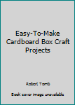 Paperback Easy-To-Make Cardboard Box Craft Projects Book