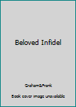 Paperback Beloved Infidel Book