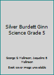 Unknown Binding Silver Burdett Ginn Science Grade 5 Book
