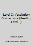 Paperback Level C: Vocabulary Connections (Reading Level 3) Book