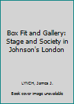 Hardcover Box Fit and Gallery: Stage and Society in Johnson's London Book