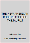 Unknown Binding THE NEW AMERICAN ROGET'S COLLEGE THESAURUS Book