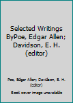Paperback Selected Writings ByPoe, Edgar Allen; Davidson, E. H. (editor) Book