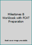 Paperback Milestones B Workbook with FCAT Preparation Book