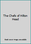 The Chefs of Hilton Head