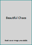 Paperback Beautiful Chaos Book