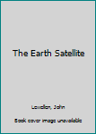 Hardcover The Earth Satellite Book