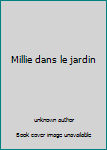 Hardcover Millie dans le jardin [French] Book