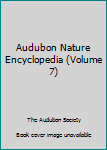 Hardcover Audubon Nature Encyclopedia (Volume 7) Book