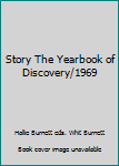 Hardcover Story The Yearbook of Discovery/1969 Book