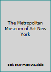 The Metropolitan Museum of Art New York