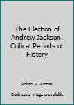 Election Andrew Jackson