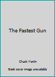 Mass Market Paperback The Fastest Gun Book