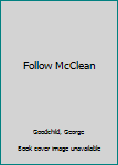 Hardcover Follow McClean Book