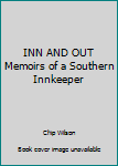 Paperback INN AND OUT Memoirs of a Southern Innkeeper Book