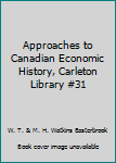 Mass Market Paperback Approaches to Canadian Economic History, Carleton Library #31 Book