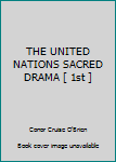 Unknown Binding THE UNITED NATIONS SACRED DRAMA [ 1st ] Book