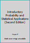 Unknown Binding Introductory Probability and Statistical Applications (Second Edition) Book