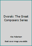 Mass Market Paperback Dvorak: The Great Composers Series Book