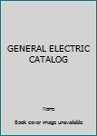 Paperback GENERAL ELECTRIC CATALOG Book