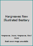 Paperback Hargreaves New Illustrated Bestiary Book