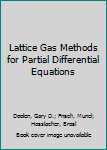 Paperback Lattice Gas Methods for Partial Differential Equations Book