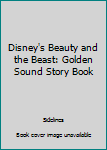 Hardcover Disney's Beauty and the Beast: Golden Sound Story Book