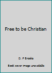 Paperback Free to be Christian Book