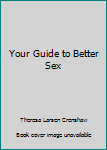 Paperback Your Guide to Better Sex Book