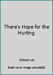 Paperback There's Hope for the Hurting Book