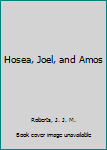 Paperback Hosea, Joel, and Amos Book