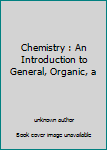 Hardcover Chemistry : An Introduction to General, Organic, a Book