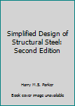 Hardcover Simplified Design of Structural Steel: Second Edition Book