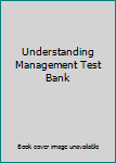 Paperback Understanding Management Test Bank Book