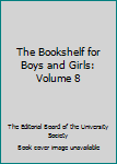 Hardcover The Bookshelf for Boys and Girls: Volume 8 Book