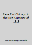 Paperback Race Riot Chicago in the Red Summer of 1919 Book
