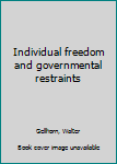 Unknown Binding Individual freedom and governmental restraints Book