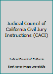 Perfect Paperback Judicial Council of California Civil Jury Instructions (CACI) Book