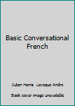 Hardcover Basic Conversational French Book