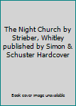 Unknown Binding The Night Church by Strieber, Whitley published by Simon & Schuster Hardcover Book