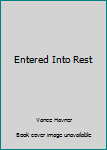 Hardcover Entered Into Rest Book