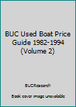 Paperback BUC Used Boat Price Guide 1982-1994 (Volume 2) Book