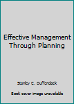 Paperback Effective Management Through Planning Book
