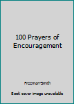 Paperback 100 Prayers of Encouragement Book