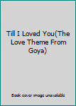 Sheet music Till I Loved You(The Love Theme From Goya) Book