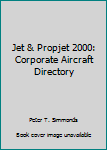 Paperback Jet & Propjet 2000: Corporate Aircraft Directory Book